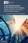 Trade Multilateralism in the Twenty-First Century (eBook, PDF)