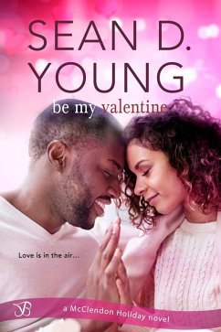Be My Valentine (eBook, ePUB) - Young, Sean D.