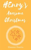 Henry's Awesome Christmas (eBook, ePUB)