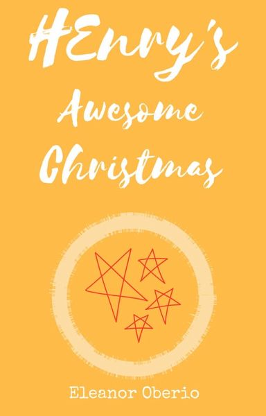 Henry's Awesome Christmas (eBook, ePUB)