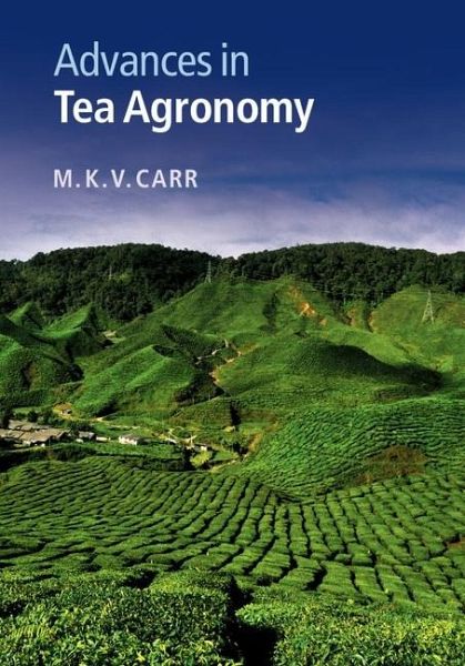 Advances in Tea Agronomy (eBook, ePUB) Advances in Tea Agronomy (eBook, ePUB)
