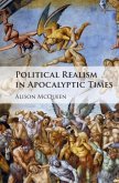Political Realism in Apocalyptic Times (eBook, PDF)