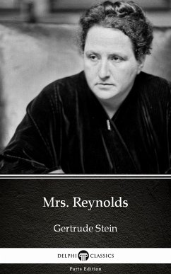 Mrs. Reynolds by Gertrude Stein - Delphi Classics (Illustrated) (eBook, ePUB) - Gertrude Stein