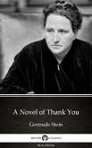 A Novel of Thank You by Gertrude Stein - Delphi Classics (Illustrated) (eBook, ePUB)