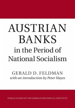 Austrian Banks in the Period of National Socialism (eBook, ePUB) - Feldman, Gerald D.