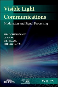 Visible Light Communications (eBook, ePUB) - Wang, Zhaocheng; Wang, Qi; Huang, Wei; Xu, Zhengyuan