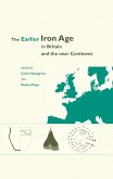 Earlier Iron Age in Britain and the Near Continent (eBook, ePUB)