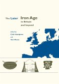 Later Iron Age in Britain and Beyond (eBook, ePUB)