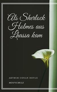 Als Sherlock Holmes aus Lhassa kam (eBook, ePUB) - Conan Doyle, Arthur