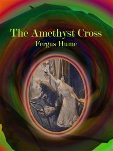 The Amethyst Cross (eBook, ePUB) - Hume, Fergus