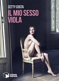 Il mio sesso Viola (eBook, ePUB)