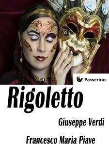 Rigoletto (eBook, ePUB) - Maria Piave, Francesco; Verdi, Giuseppe