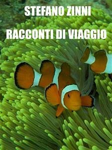 Racconti di viaggio (eBook, ePUB) - ZINNI, STEFANO