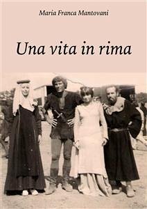 Una Vita In Rima (eBook, ePUB) - Franca Mantovani, Maria