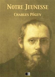 Notre jeunesse (eBook, ePUB) - Péguy, Charles