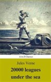 20,000 Leagues Under the Sea (Illustrated and Annotated) (A to Z Classics) (eBook, ePUB)
