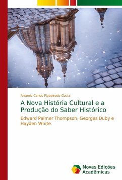 A Nova História Cultural e a Produção do Saber Histórico - Figueiredo Costa, Antonio Carlos