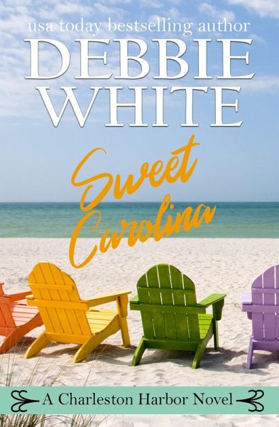 Sweet Carolina (A Charleston Harbor Novel, #3) (eBook, ePUB) Sweet Carolina (A Charleston Harbor Novel, #3) (eBook, ePUB)