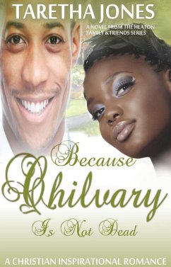 Cover Because Chivalry Is Not Dead (Heaton Family and Friends) (eBook, ePUB)