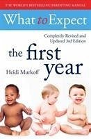 What To Expect The 1st Year [3rd Edition] - Murkoff, Heidi