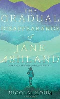 The Gradual Disappearance of Jane Ashland - Houm, Nicolai