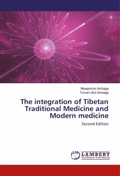 The integration of Tibetan Traditional Medicine and Modern medicine - Ambaga, Miyegombo;Ambaga, Tumen-Ulzii