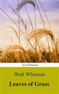 Leaves of Grass(A to Z Classics) (eBook, ePUB) - Whitman, Walt