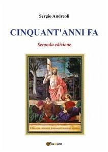 Cinquant'anni fa - Seconda edizione (eBook, ePUB) - Andreoli, Sergio