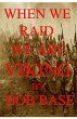 When we raid we are Viking (eBook, ePUB) - Bild 1
