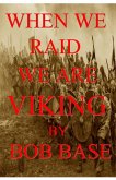 When we raid we are Viking (eBook, ePUB)