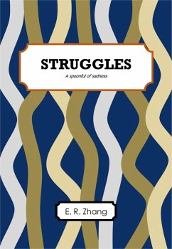 Struggles: A Spoonful of Sadness (eBook, ePUB) - Zhang, E R