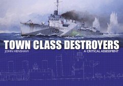 Town Class Destroyers - Henshaw, John