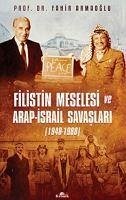 Filistin Meselesi ve Arap-Israil Savaslari - Armaoglu, Fahir