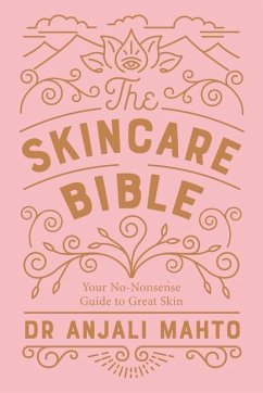 The Skincare Bible - Mahto, Dr Anjali