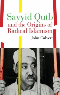Sayyid Qutb and the Origins of Radical Islamism - Calvert, John