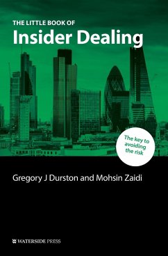 The Little Book of Insider Dealing - Durston, Geoffrey; Zaidi, Mohsin