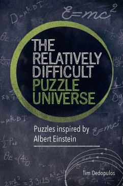 The Relatively Difficult Puzzle Universe: Puzzles Inspired by Albert Einstein - Dedopulos, Tim