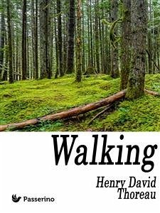 Walking (eBook, ePUB) - David Thoreau, Henry