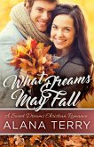 What Dreams May Fall (A Sweet Dreams Christian Romance) (eBook, ePUB)