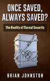 Once Saved, Always Saved - The Reality of Eternal Security (eBook, ePUB)