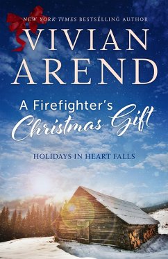A Firefighter's Christmas Gift (Holidays in Heart Falls, #1) (eBook, ePUB) - Arend, Vivian