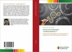 Como se produzem "colaboradores"?