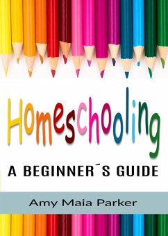 Cover Homeschooling - A Beginner´s Guide (eBook, ePUB)