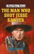 The Man Who Shot Jesse Sawyer - Bild 1