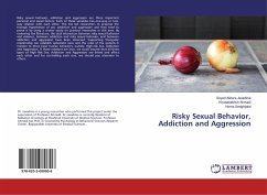 Risky Sexual Behavior, Addiction and Aggression - Javadinia, Seyed Alireza;Ahmadi, Khodabakhsh;Sedghijalal, Homa