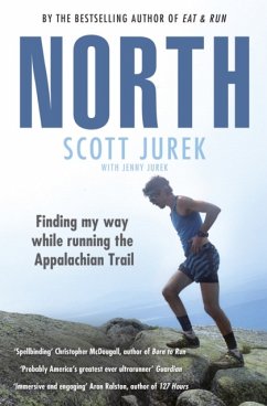North: Finding My Way While Running the Appalachian Trail - Jurek, Scott