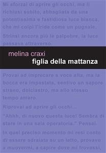 Figlia della mattanza (eBook, ePUB) - Craxi, Melina