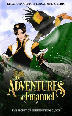 Cover The Adventures of Emanuel: The Secret of the Knotting Clock (eBook, ePUB)