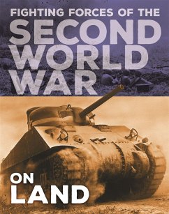 The Fighting Forces of the Second World War: On Land - Miles, John C.