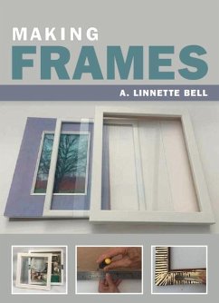 Making Frames - Bell, A. Linnette